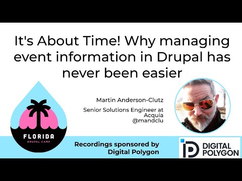 Preview image for the video "It's About Time! Why managing event information in Drupal has never been easier".
